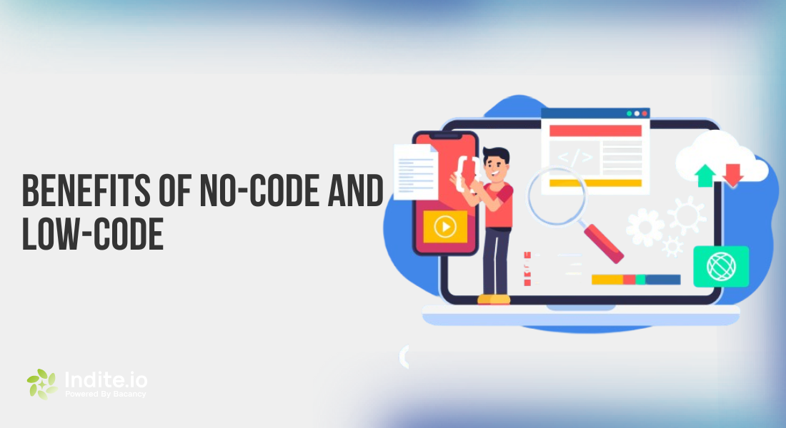 Benefits of no-code and low-code platforms